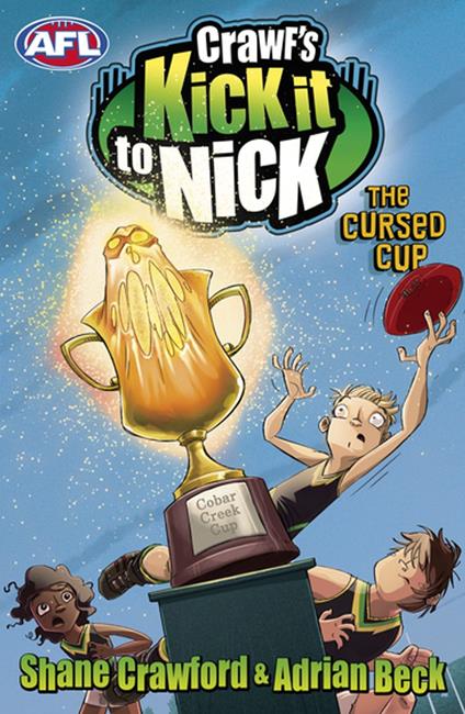 Crawf's Kick it to Nick: The Cursed Cup - Adrian Beck,Shane Crawford - ebook