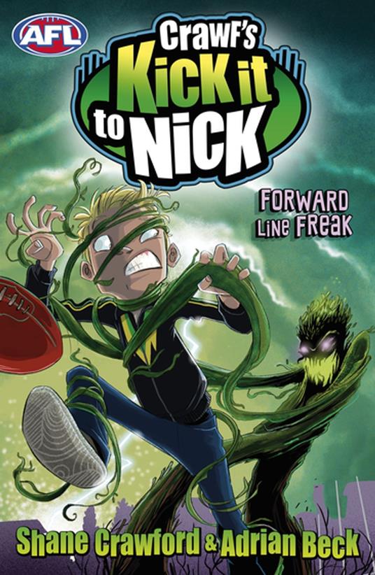 Crawf's Kick it to Nick: Forward Line Freak - Adrian Beck,Shane Crawford - ebook