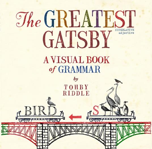 The Greatest Gatsby: A Visual Book of Grammar - Tohby Riddle - ebook