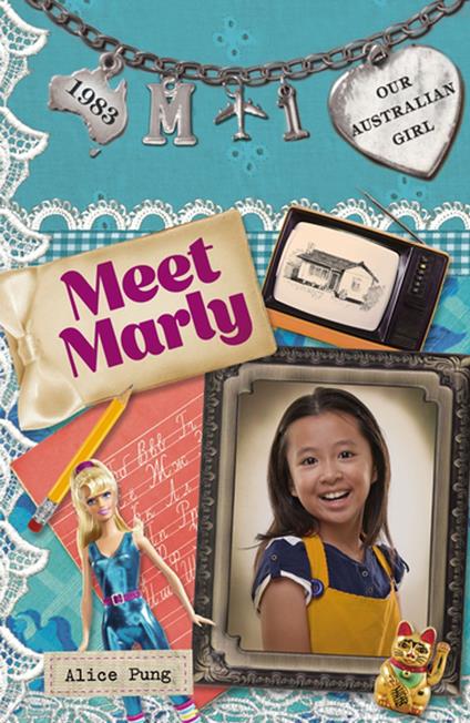 Our Australian Girl: Meet Marly (Book 1) - Alice Pung,Lucia Masciullo - ebook