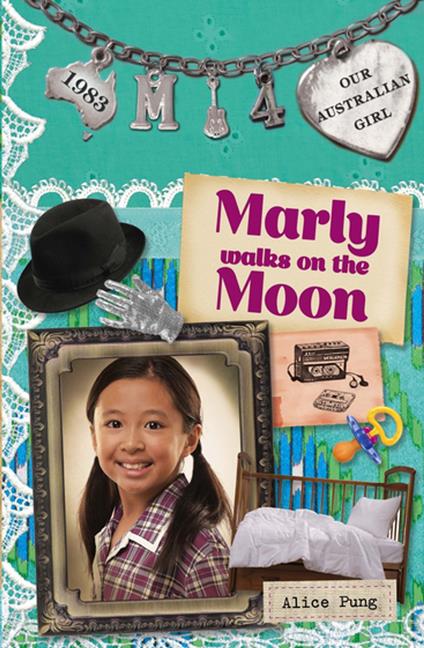 Our Australian Girl: Marly walks on the Moon (Book 4) - Alice Pung,Lucia Masciullo - ebook