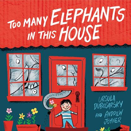 Too Many Elephants in this House - Ursula Dubosarsky,Andrew Joyner - ebook
