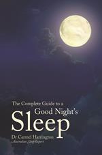 The Complete Guide to a Good Night's Sleep