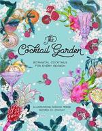 The Cocktail Garden: Botanical cocktails for every season