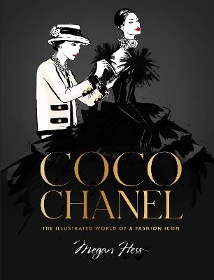 Coco Chanel Special Edition: The Illustrated World of a Fashion Icon - Megan Hess - cover