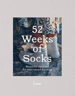 52 Weeks of Socks: Beautiful Patterns for Year-round Knitting