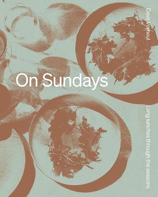 On Sundays: Long Lunches Through the Seasons - Dave Verheul - cover