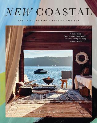 New Coastal: Inspiration for a Life by the Sea - Ingrid Weir - cover