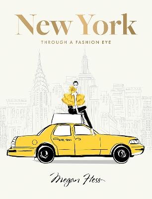 New York: Through a Fashion Eye: Special Edition - Megan Hess - cover
