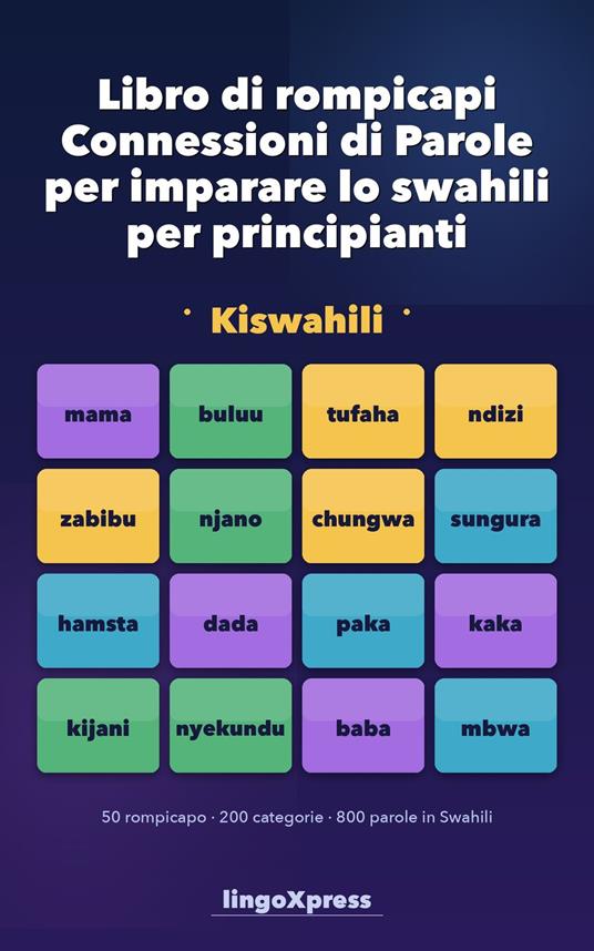 Libro di rompicapi Connessioni di Parole per imparare lo swahili per principianti - lingoXpress - ebook