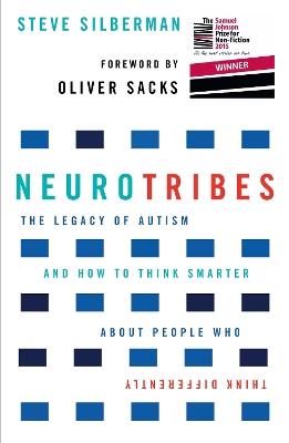 NeuroTribes: The Legacy of Autism and How to Think Smarter About People Who Think Differently - Steve Silberman - cover
