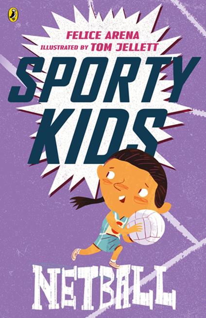 Sporty Kids: Netball! - Felice Arena,Tom Jellett - ebook
