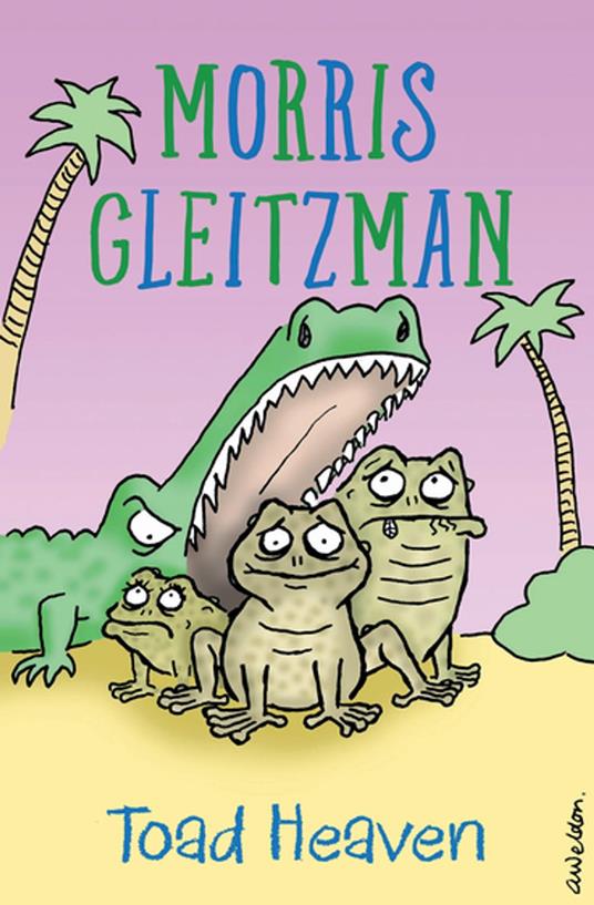 Toad Heaven - Morris Gleitzman - ebook
