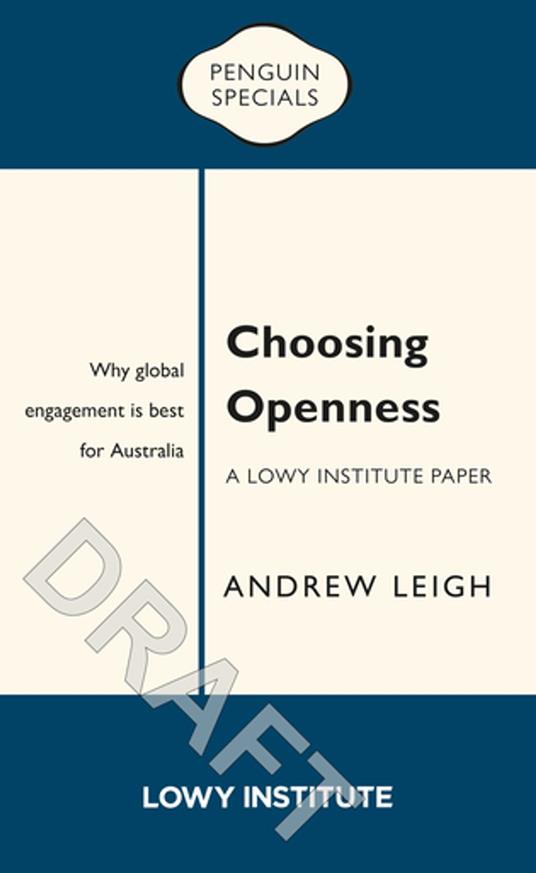 Choosing Openness: A Lowy Institute Paper: Penguin Special