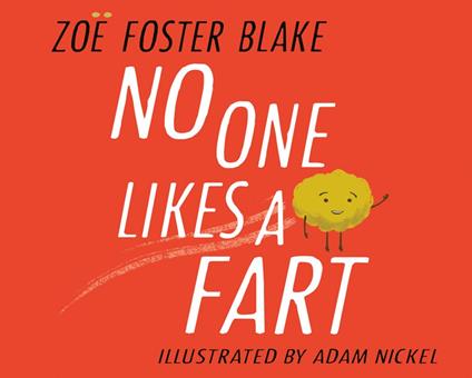 No One Likes a Fart - Zoë Foster Blake,Adam Nickel - ebook
