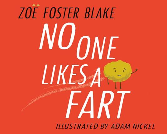 No One Likes a Fart - Zoë Foster Blake,Adam Nickel - ebook