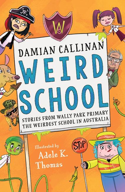 Weird School - Damian Callinan,Adele K. Thomas - ebook