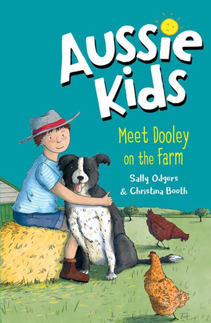 Aussie Kids: Meet Dooley on the Farm - Sally Odgers,Booth Christina - ebook