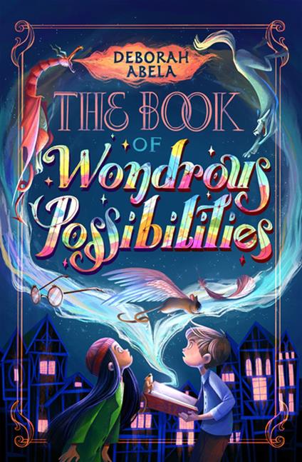 The Book of Wondrous Possibilities - Deborah Abela - ebook