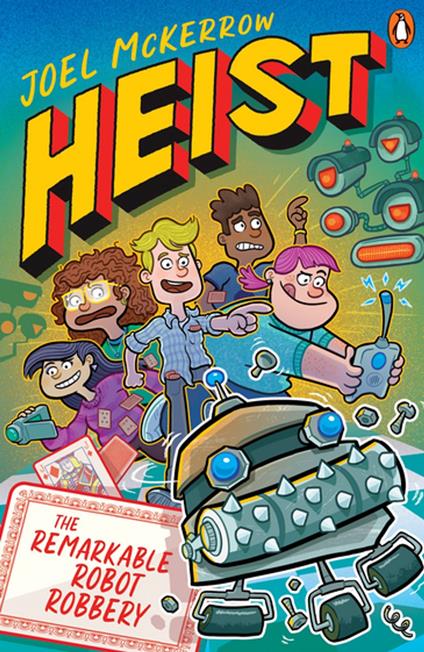 Heist 2: The Remarkable Robot Robbery - Joel McKerrow - ebook