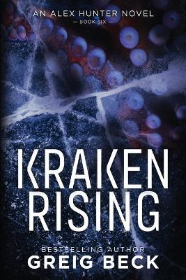 Kraken Rising: Alex Hunter 6 - Greig Beck - cover