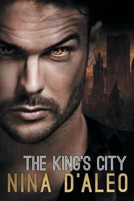 The King's City: The Demon War Chronicles 3 - Nina D'Aleo - cover