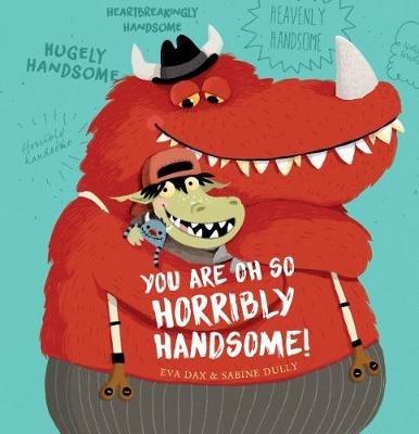 You Are Oh So Horribly Handsome! - Eva Dax - cover