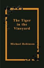 Tiger in the Vineyard
