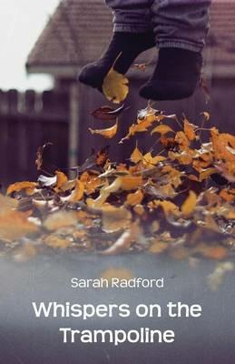 Whispers on the Trampoline - Sarah Radford - cover