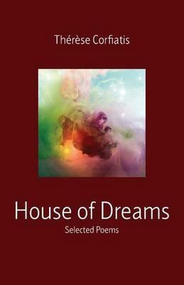 House of Dreams: Selected Poems - Therese Corfiatis - cover
