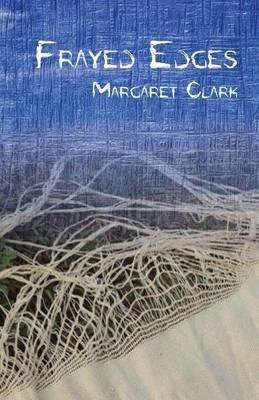 Frayed Edges - Margaret Clark - cover