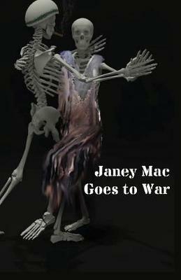 Janey Mac Goes to War - Janey Mac - cover