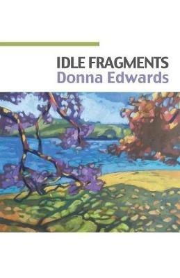 Idle Fragments - Donna Edwards - cover