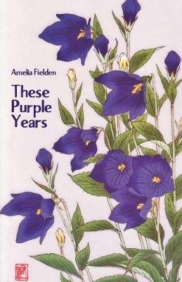 These Purple Years - Amelia Fielden - cover