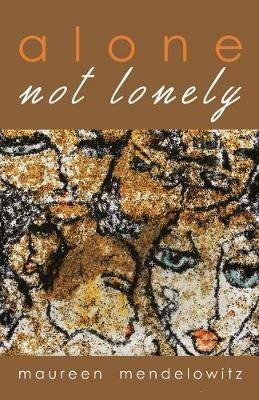 Alone not lonely - Maureen Mendelowitz - cover