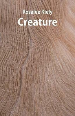 Creature - Rosalee Kiely - cover