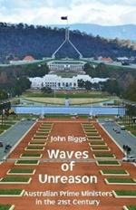 Waves of Unreason: Australian Prime Ministers in the 21st Century