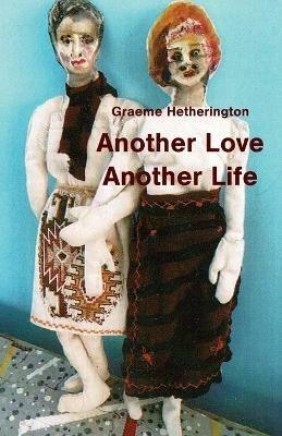 Another Love, Another Life - Graeme Hetherington - cover