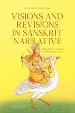 Visions and Revisions in Sanskrit Narrative: Studies in the Sanskrit Epics and Pura?as