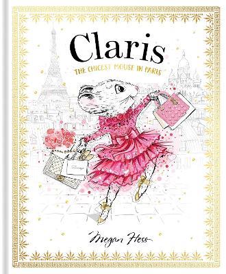 Claris: The Chicest Mouse in Paris: Claris #1 - Megan Hess - cover
