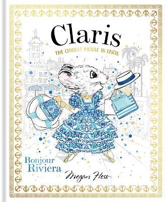Claris: Bonjour Riviera: Claris #3 - Megan Hess - cover