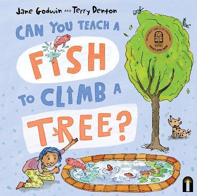 Can You Teach a Fish to Climb a Tree? - Jane Godwin - cover
