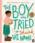 The Boy Who Tried to Shrink His Name: CBCA Award for New Illustrator