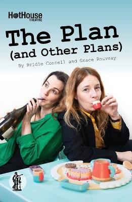 The Plan (and Other Plans) - Bridie and Rouvray, Grace Connell - cover