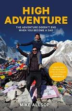 High Adventure: The adventure doesn't end when you become a dad