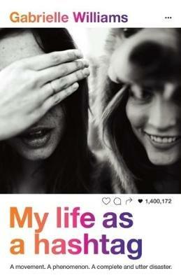 My Life as a Hashtag - Gabrielle Williams - cover