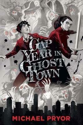 Gap Year in Ghost Town - Michael Pryor - cover