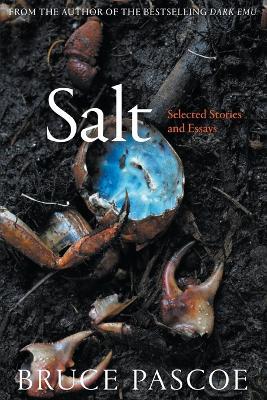 Salt: Selected Stories and Essays - Bruce Pascoe - cover
