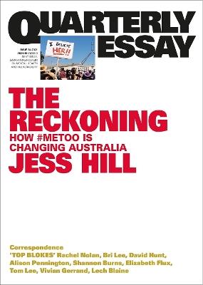 The Reckoning: How #MeToo is changing Australia: Quarterly Essay 84 - Jess Hill - cover