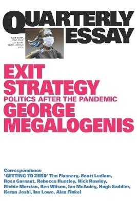 Exit Strategy: Politics After the Pandemic: Quarterly Essay 82 - George Megalogenis - cover